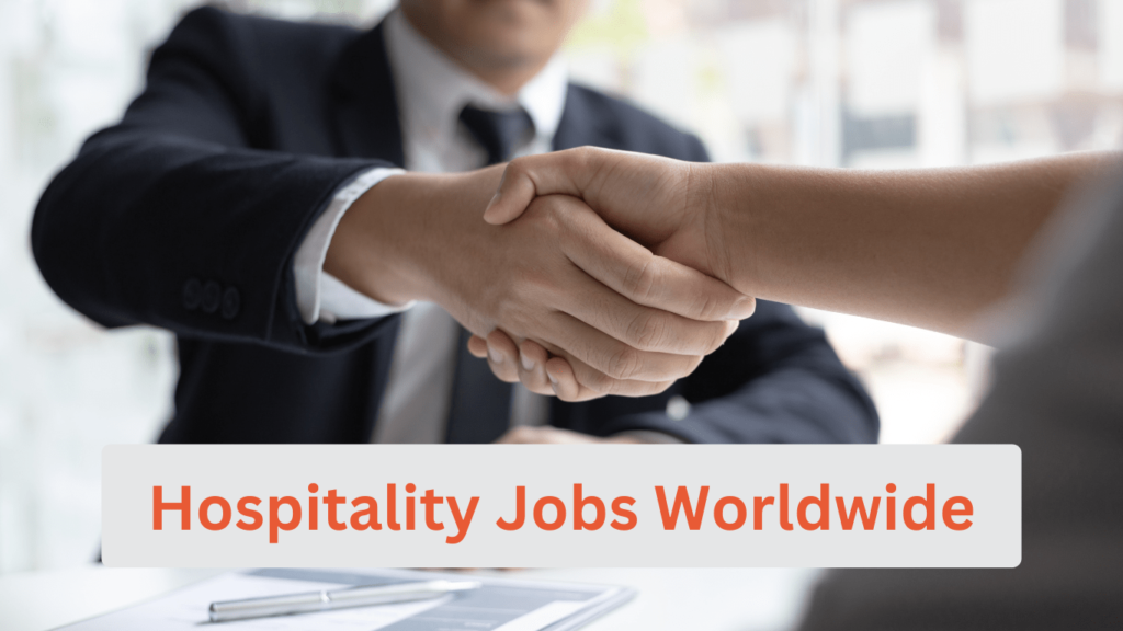 Hospitality Jobs Worldwide A Comprehensive Guide for 2024